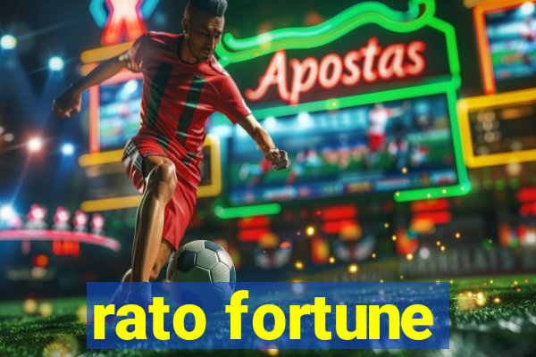 rato fortune